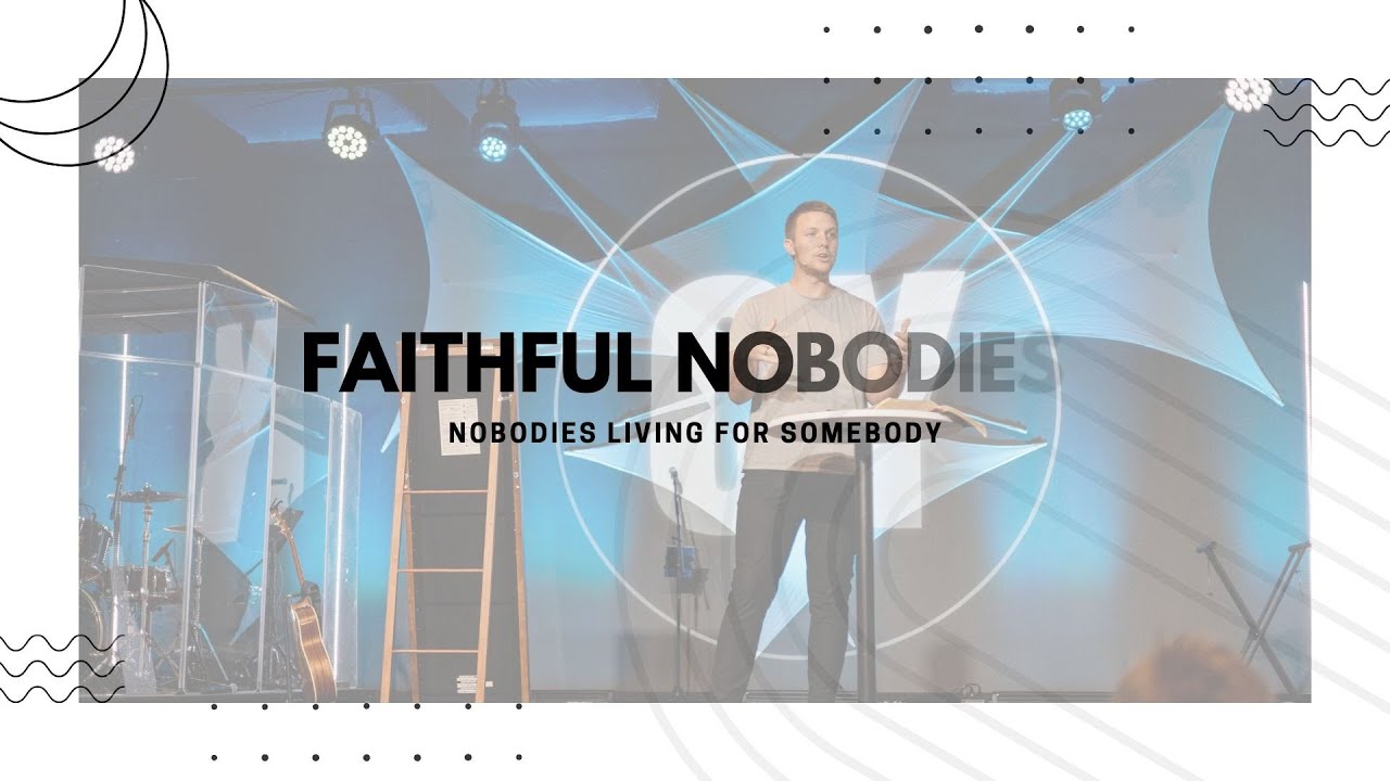 Faithful Nobodies Pt.1