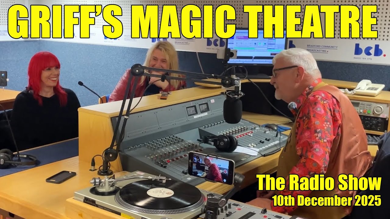 Griff's Magic Theatre The Radio Show 10th December 2025