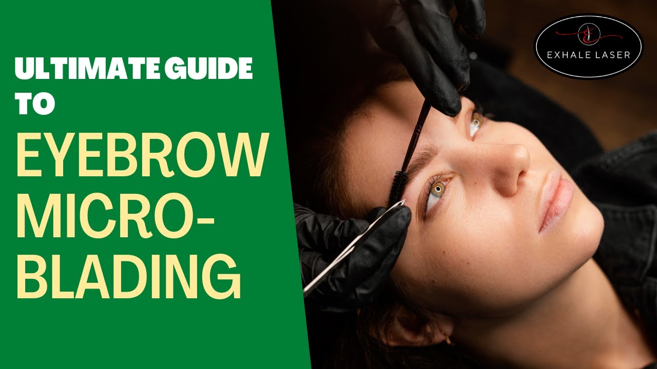 The Ultimate Guide to Your Eyebrows Microblading Treatment