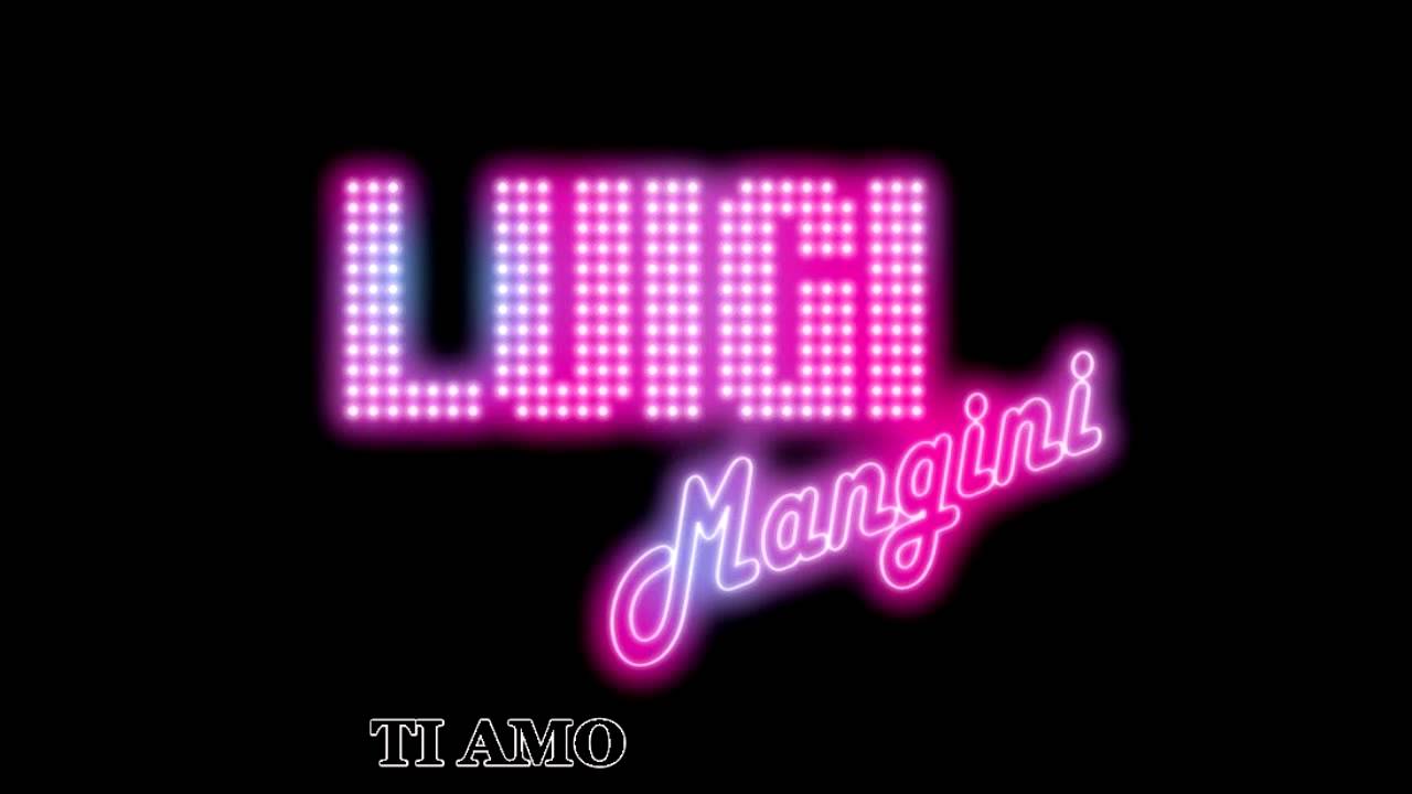 Luigi Mangini - Ti Amo