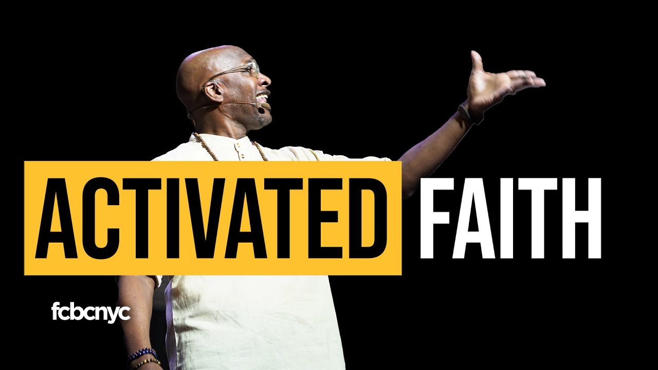 Activated Faith | Pastor Michael A. Walrond Jr. | FCBCNYC