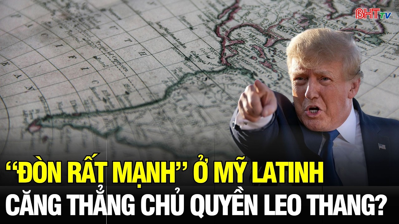 Ông Trump tuyên bố sắp tung “đòn rất mạnh” trên bộ ở Mỹ Latinh