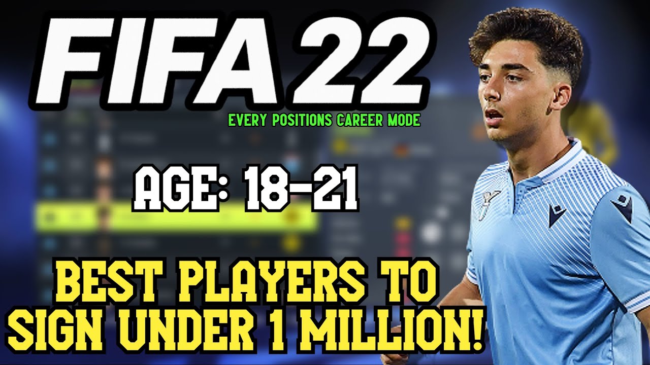 FIFA 22: PLAYERS TO SIGN UNDER &pound;1M TO SIGN (EVERY POSITION!)