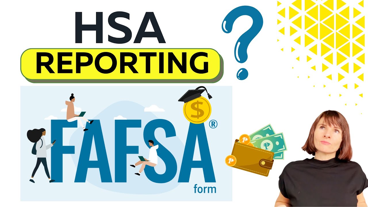 Когда вам необходимо подавать отчет HSA в FAFSA?
