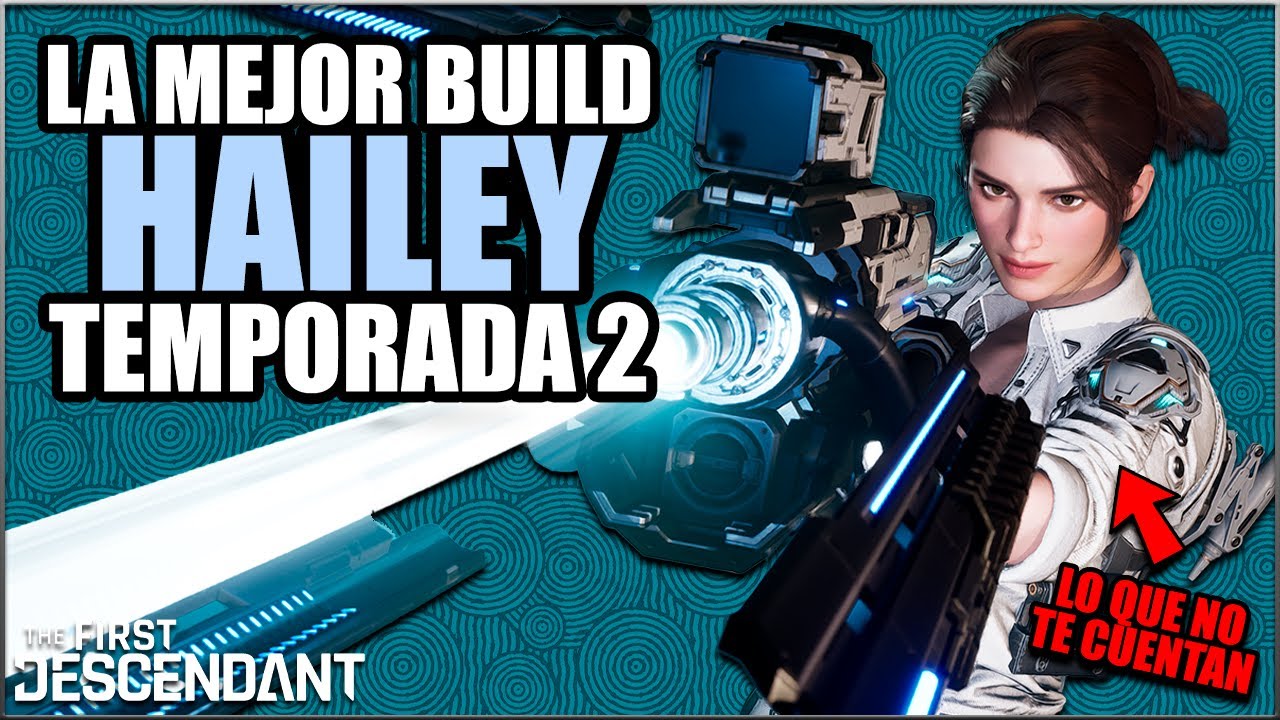 Build Actualizada T2: Hailey - No es lo que parece 🧊 The First Descendant