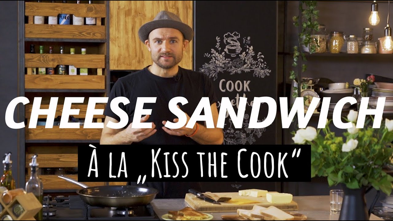 GRILLED CHEESE SANDWICH I Kiss the Cook I Filmgerichte mit Chris #3