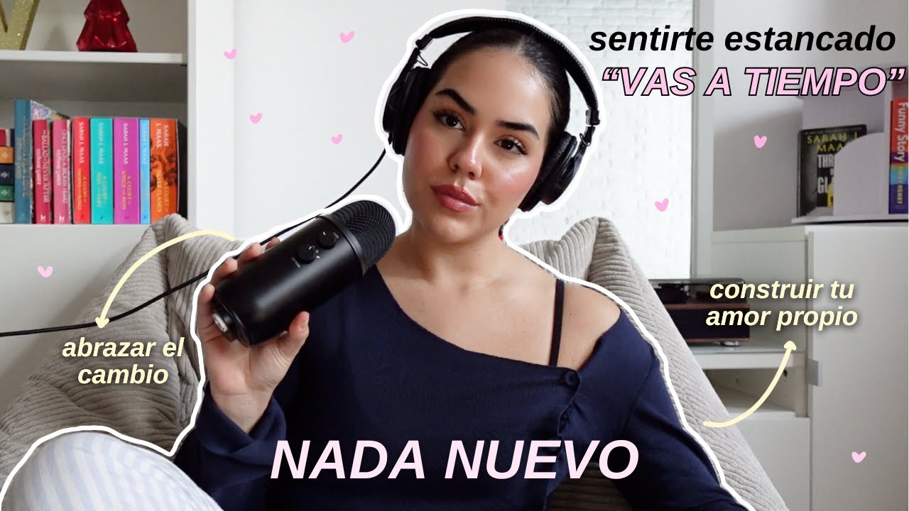 Nada nuevo: abrazar el cambio y construir amor propio 🎧 sentirse estancado, 