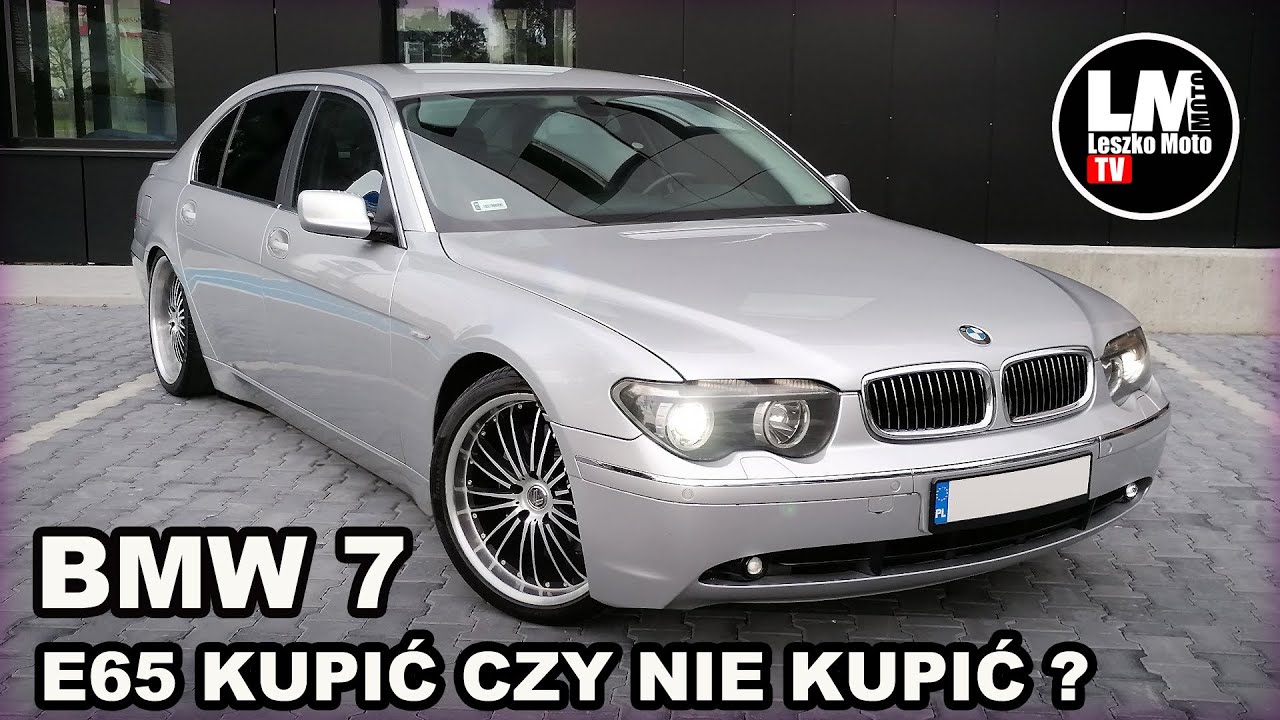 BMW 7 E65 - CZY WARTO TO KUPIĆ W 2020r