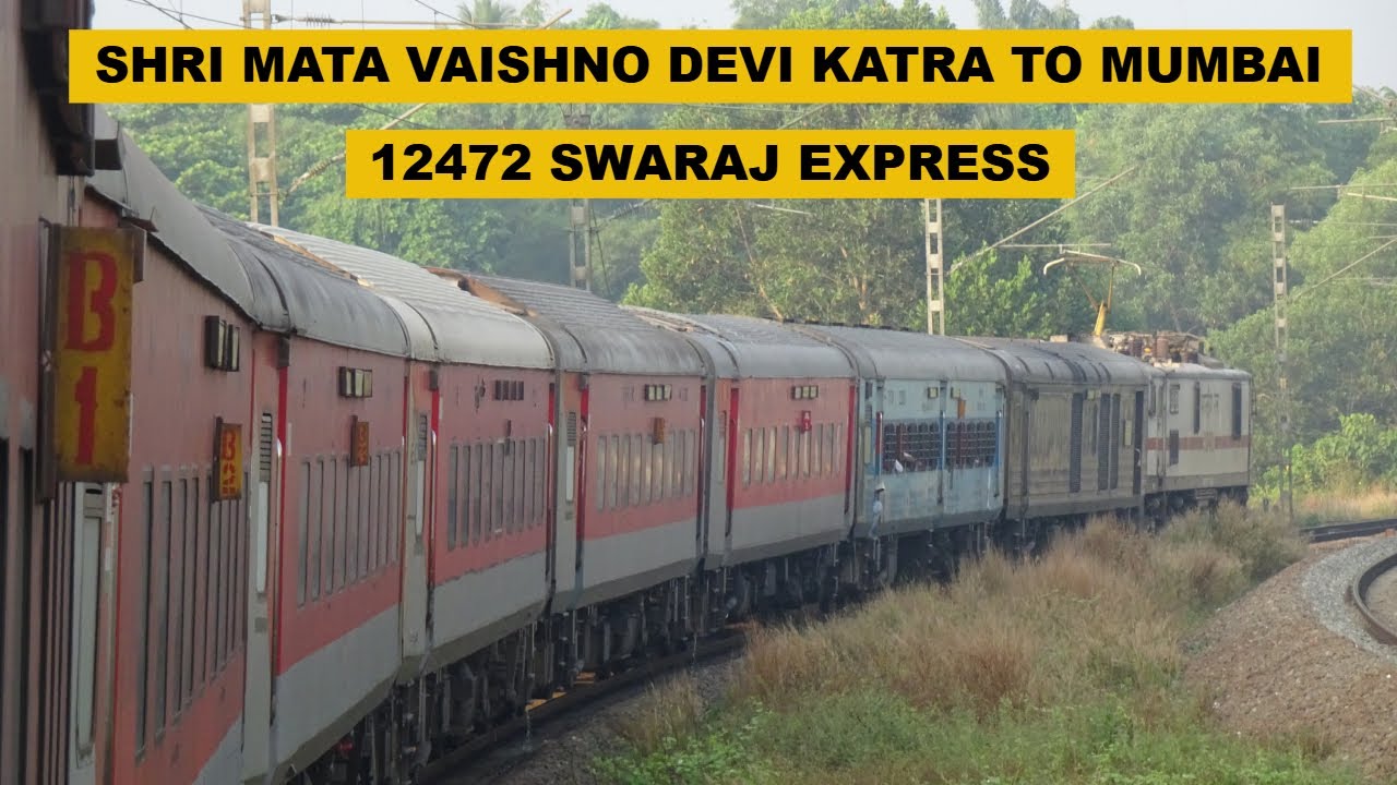 Shri Mata Vaishno Devi Katra To Mumbai : Full Journey : 12472 SMVD Katra - BDTS Swaraj Express