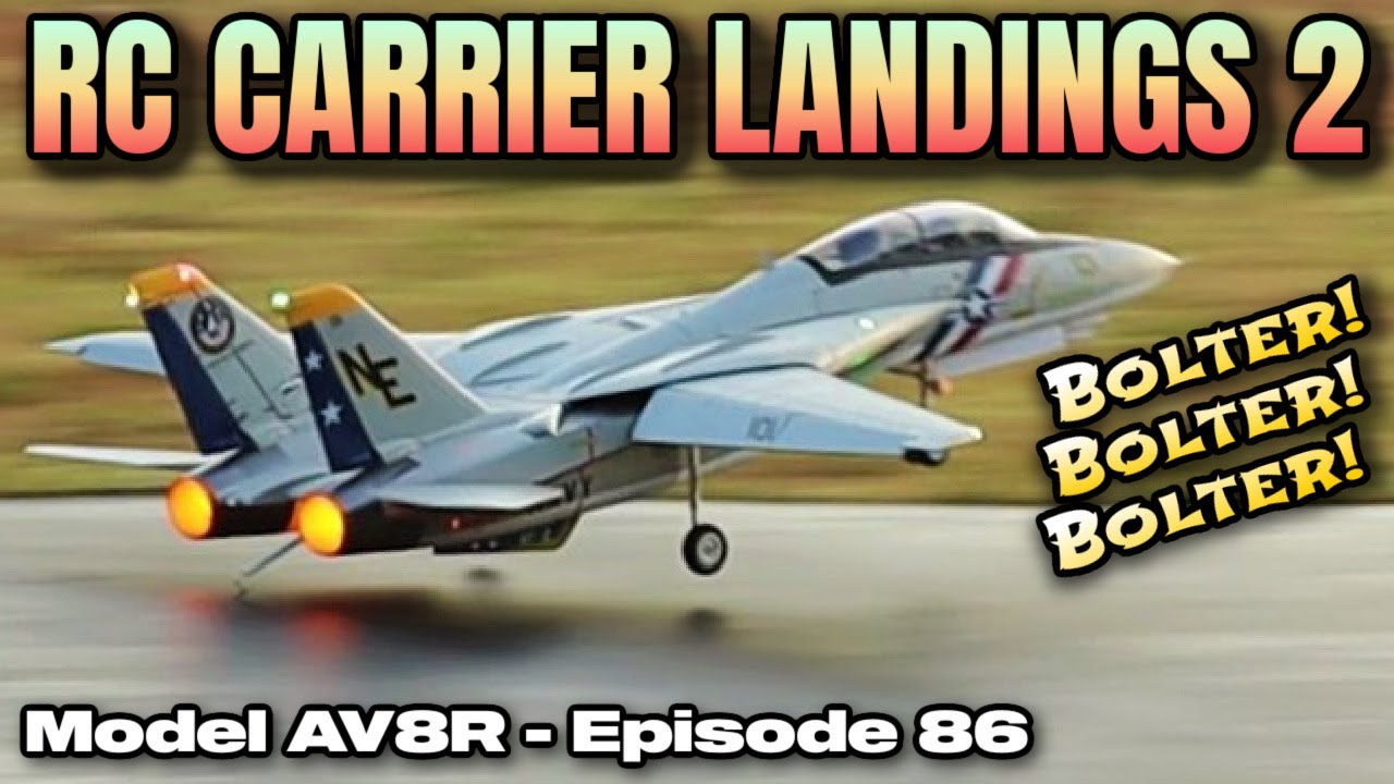 RC Carrier Landings 2:  Freewing F-14 Tomcat Twin 80mm EDF - Model AV8R Episode 86
