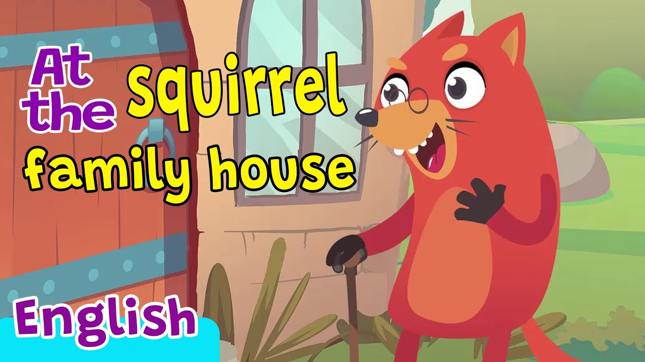 At the squirrel family house | Nursery Rhymes & Kids Songs