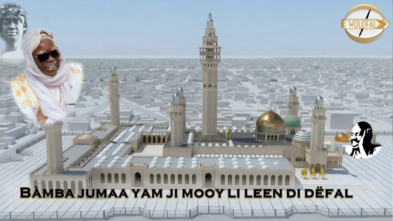 Wolofal Jumaa Tuuba - Sëriñ Moor Kayre : Bàmba jumaa yam ji mooy li leen di dëfal