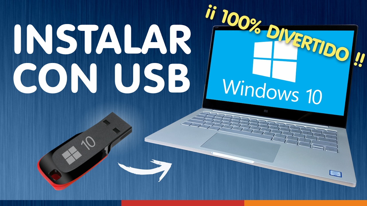 INSTALAR WINDOWS 10 DESDE USB ¿Sin dormirse?