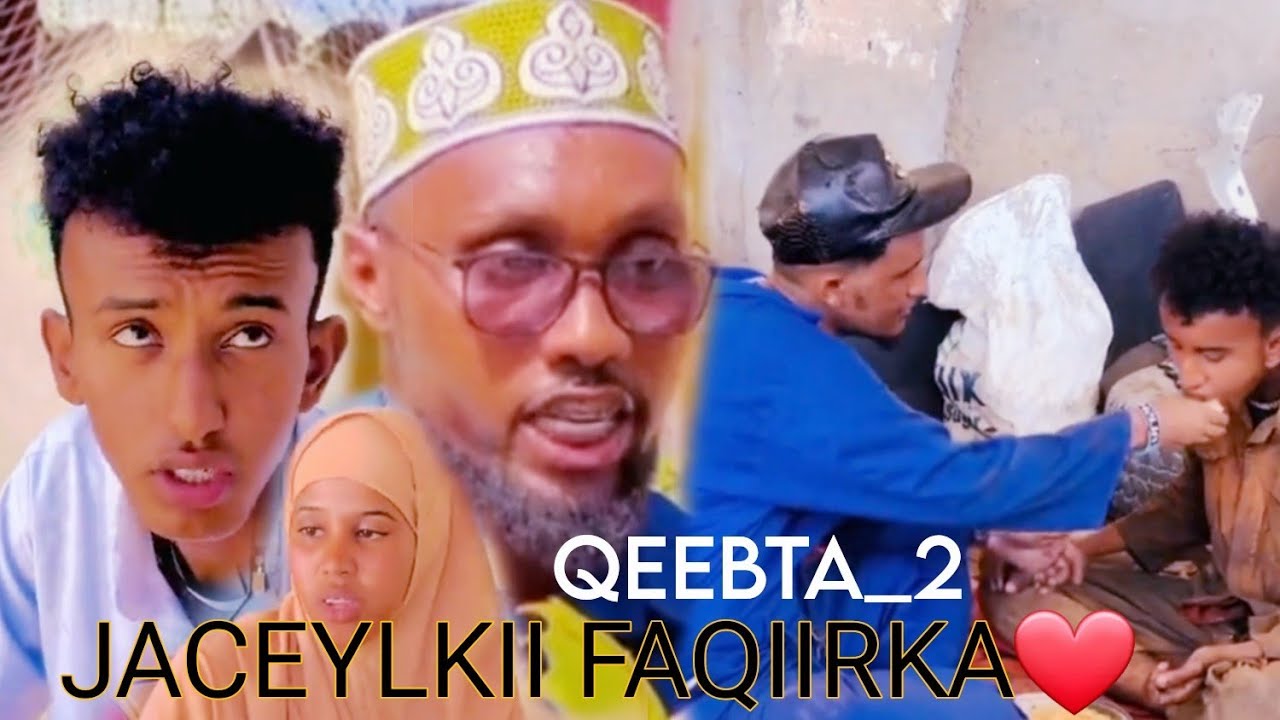 JACEYLKII FAQIIRKA❤️/QEEBTA_2|MUSALSAL CUSUB |SOMALI TIKTOK CHANNEL