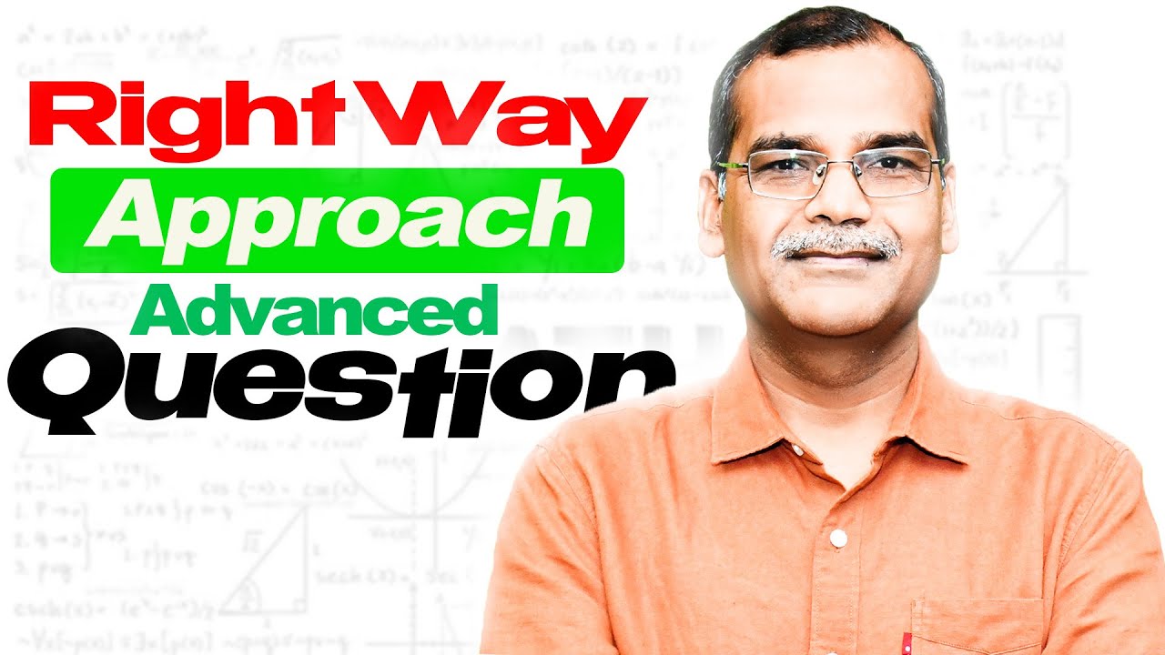Correct Way to Solve JEE Advanced Maths Like Topper