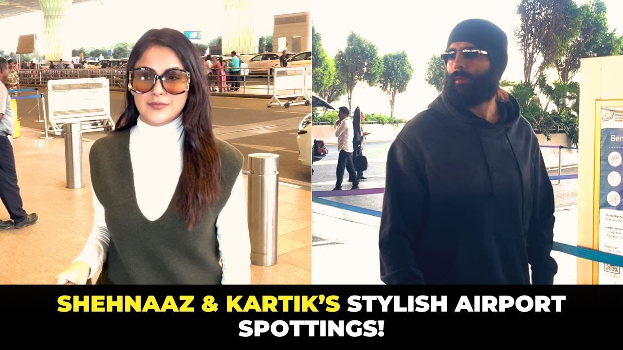Shehnaaz Gill & Kartik Aaryan Spotted at Mumbai Airport  Stylish Travel Looks!
