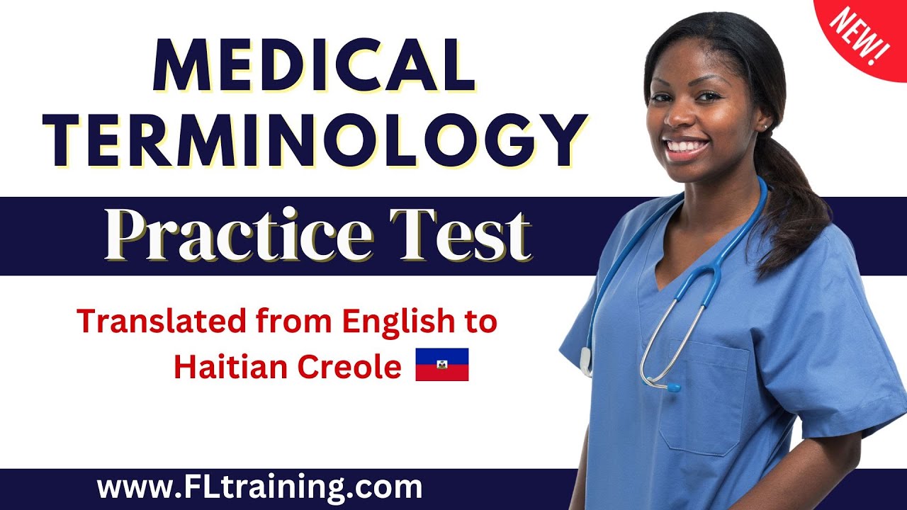 📚 NEW! Medical Terminology Practice Test  - Translated to Haitian Creole🩺