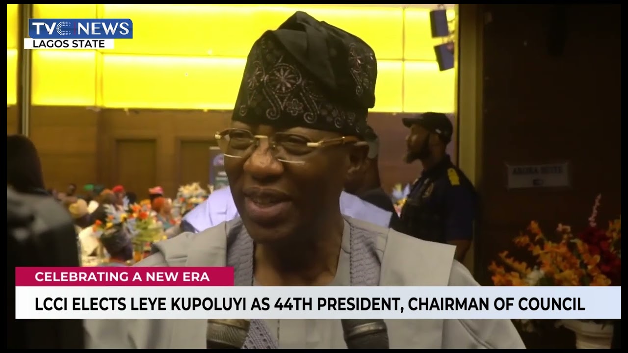 LCCI Elects Leye Kupoluyi As 44th President, Chairman Of Council