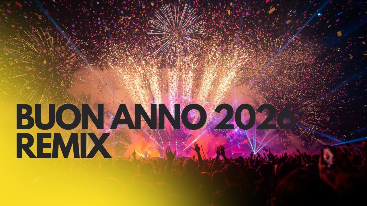 Buon Anno REMIX &ndash; Edizione Popolare - Party Mix di Capodanno 2026