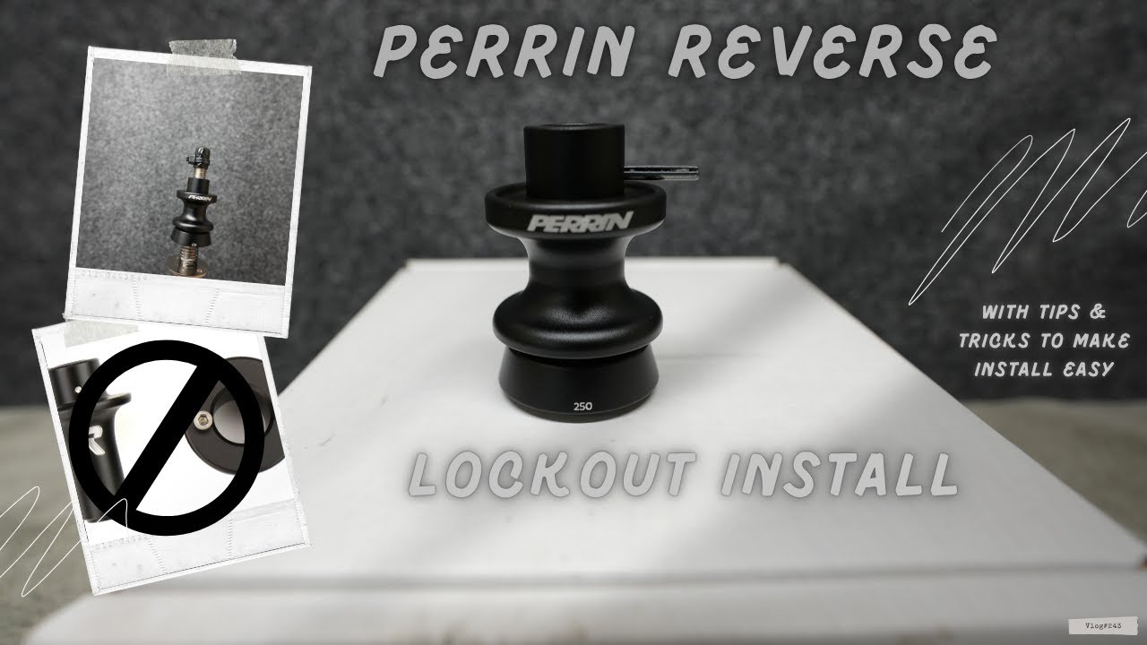 Perrin Reverse Lockout Install WRX STI Swap (w/Tips & Tricks)