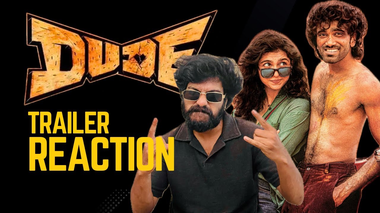 Dude Trailer Reaction | Pradeep Ranganathan | Mamitha | Sai Abhyankkar | Keerthiswaran | Mythri