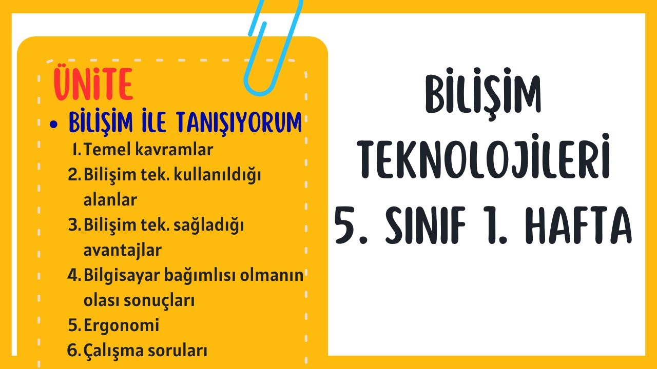 Bilişim Teknolojileri 5. Sınıf 1. Hafta Konu Anlatımı ve Soru Çözümleri - Bilişim ile Tanışıyorum