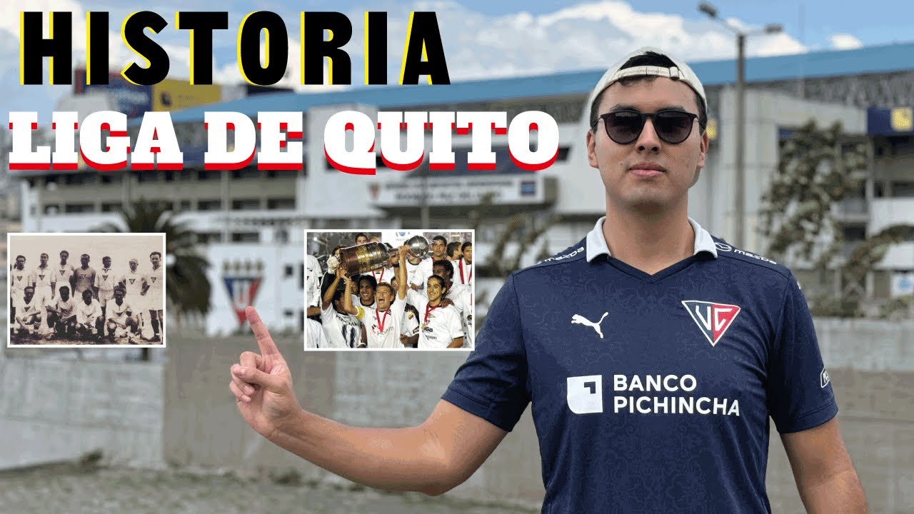 REPASO A LA HISTORIA DE LIGA DE QUITO | DESDE 1918 HASTA 2023