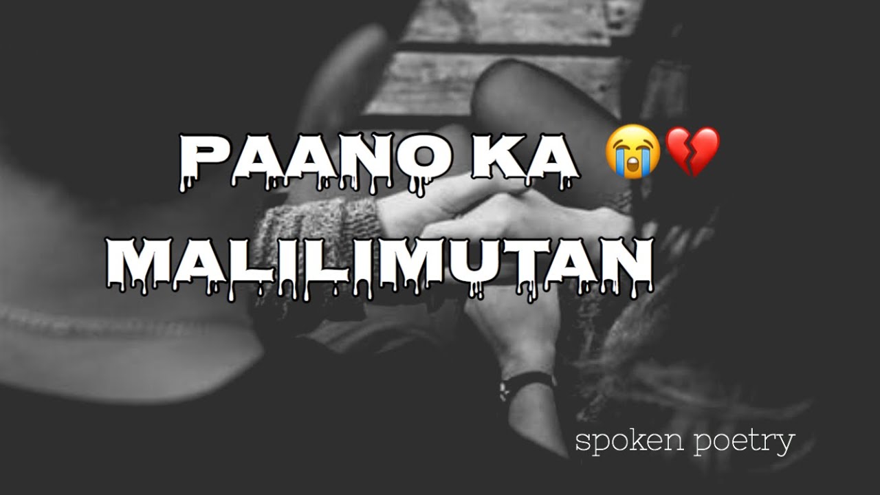 PAANO KA MALILIMUTAN | SPOKEN WORD POETRY TAGALOG HUGOT | MERCY BLESS