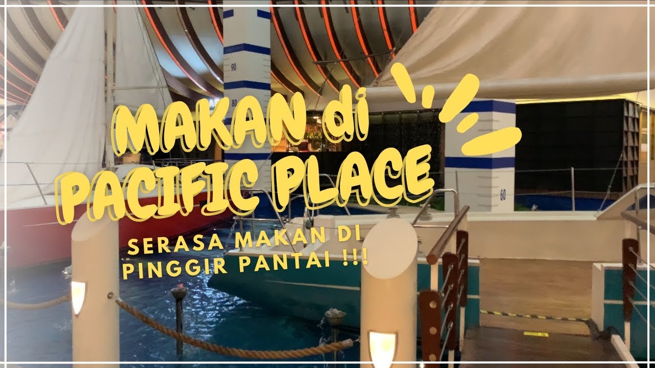 Pacific Place | Rekomendasi tempat makan di Jakarta | SCBD