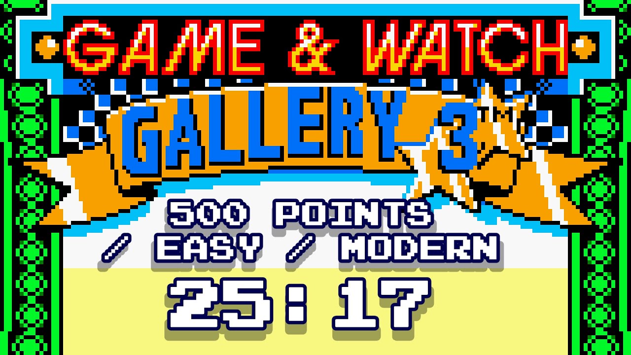 Game & Watch Gallery 3 | 500 Points Easy Modern | 25m 17s (WR)