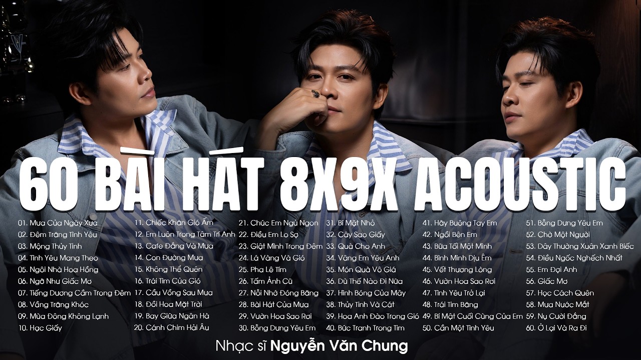 60 BẢN ACOUSTIC COVER BẤT HỦ HAY NHẤT DÀNH CHO 8X 9X - NHẠC TRẺ XƯA NHẸ NHÀNG TÂM TRẠNG CỰC CHILL