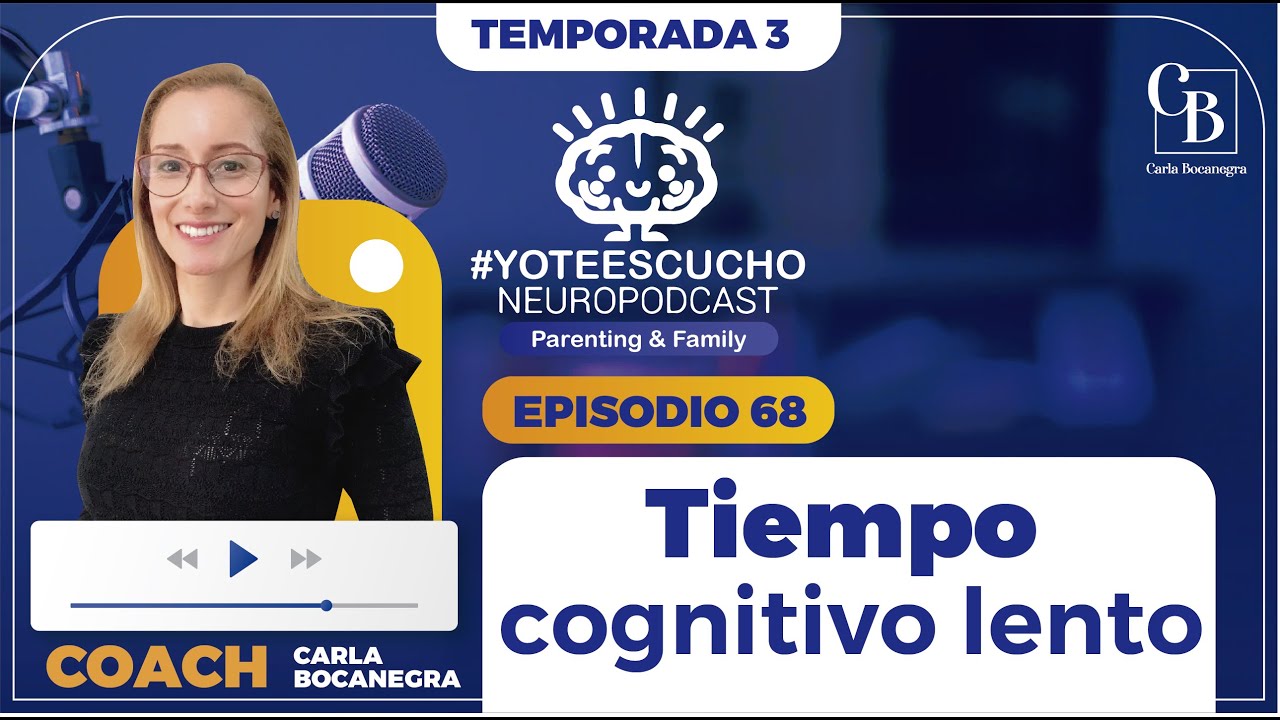 TIEMPO COGNITIVO LENTO | #YOTEESCUCHO EP-68 (PODCAST)
