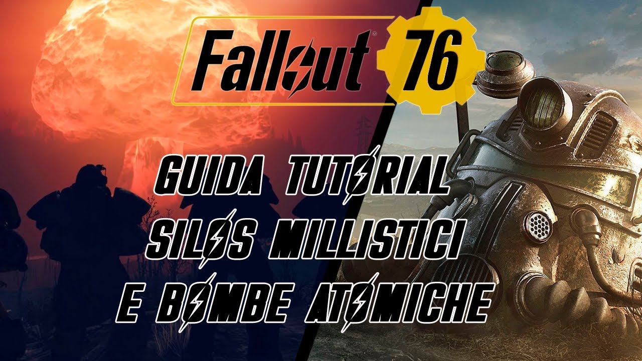 FALLOUT 76 - GUIDA/TUTORIAL SILOS MILLISTICI E BOMBE ATOMICHE