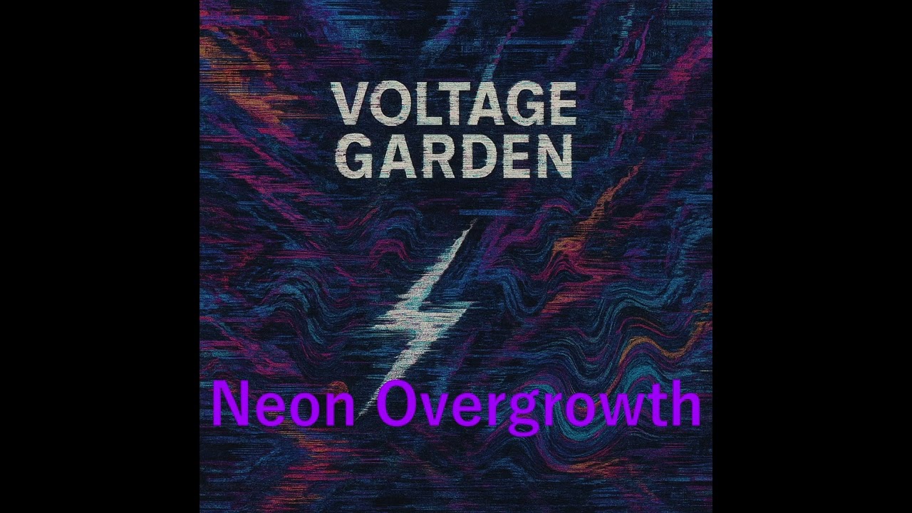 Voltage Garden - Neon Overgrowth | (Official Music Video)