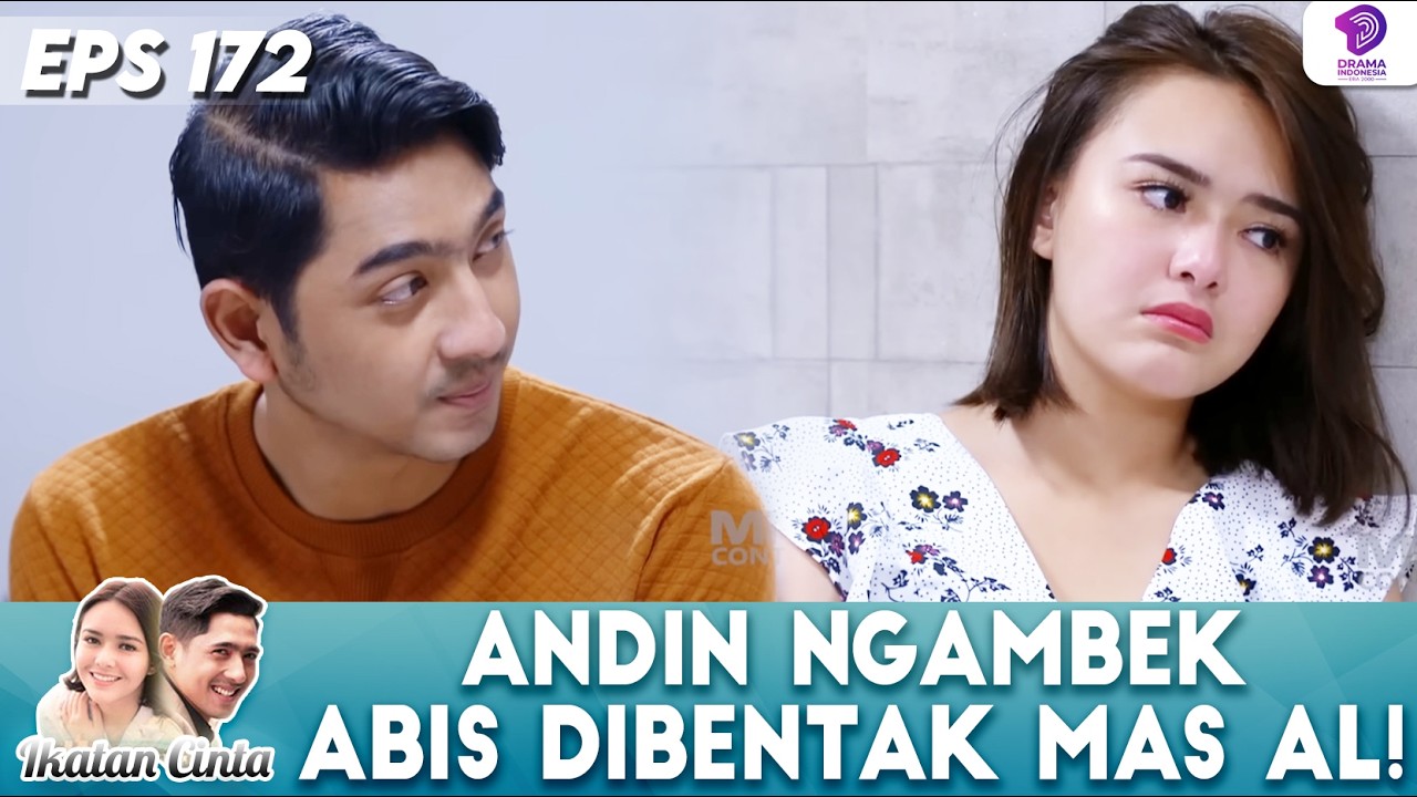 SEDIH BANGET! ANDIN NGAMBEK GEGARA DIBENTAK SAMA MAS AL | IKATAN CINTA | EPS 172