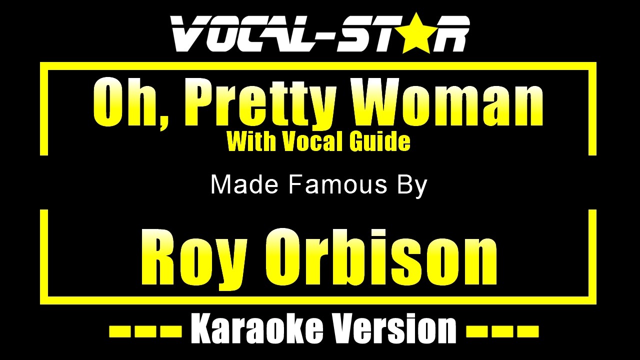 Oh, Pretty Woman - Roy Orbison KARAOKE With Vocal Guide