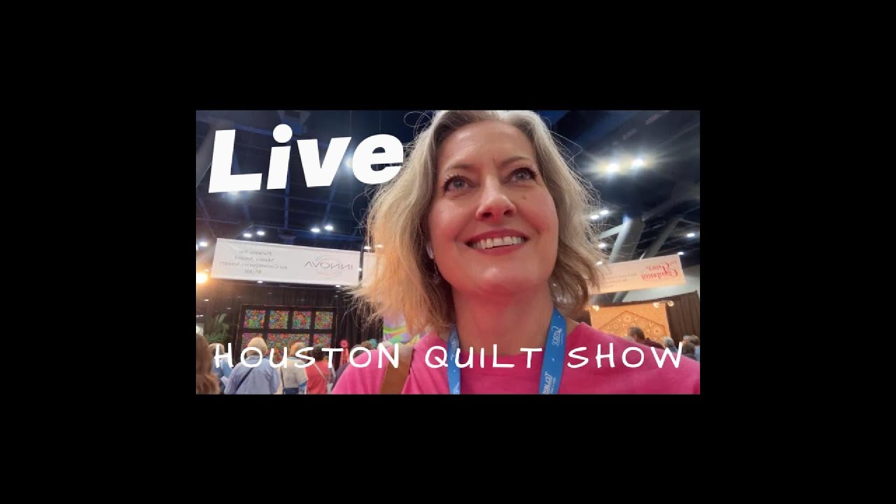 Live at the 2025 Houston Quilt Show!