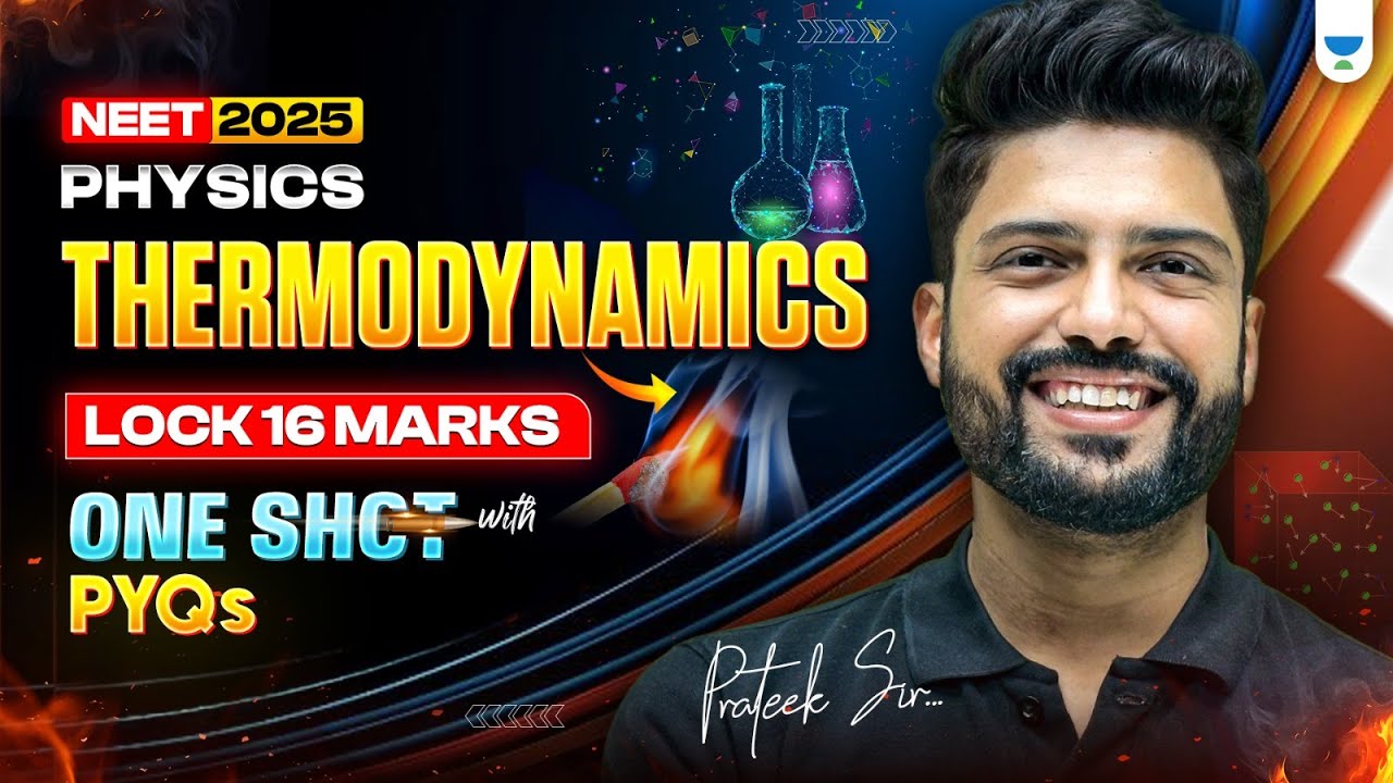 Thermodynamics | Lock 16 marks | One shot with PYQs | NEET 2025 Physics | Prateek Jain