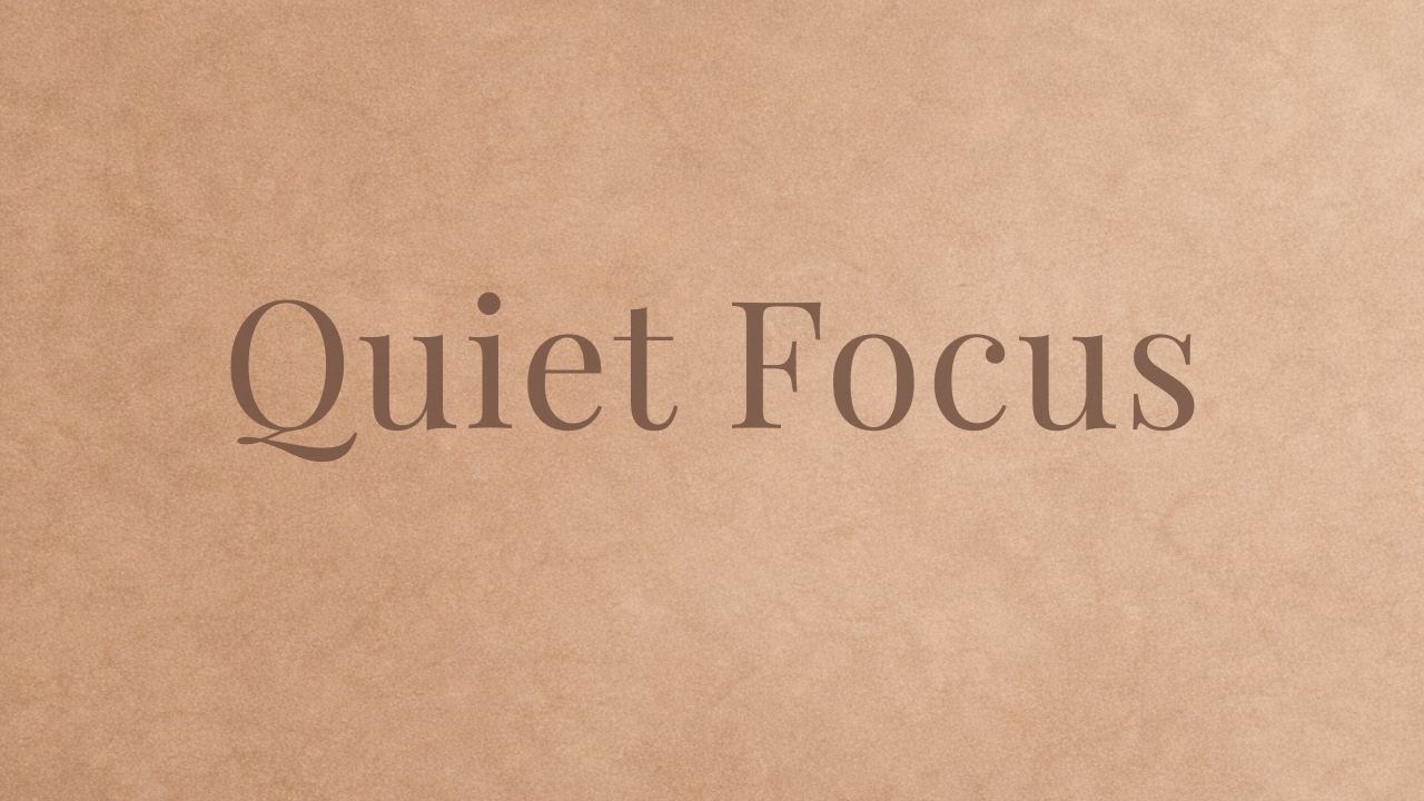 Quiet Focus Ambience | Study & Deep Focus Music for Reading, Journaling & Gentle Work