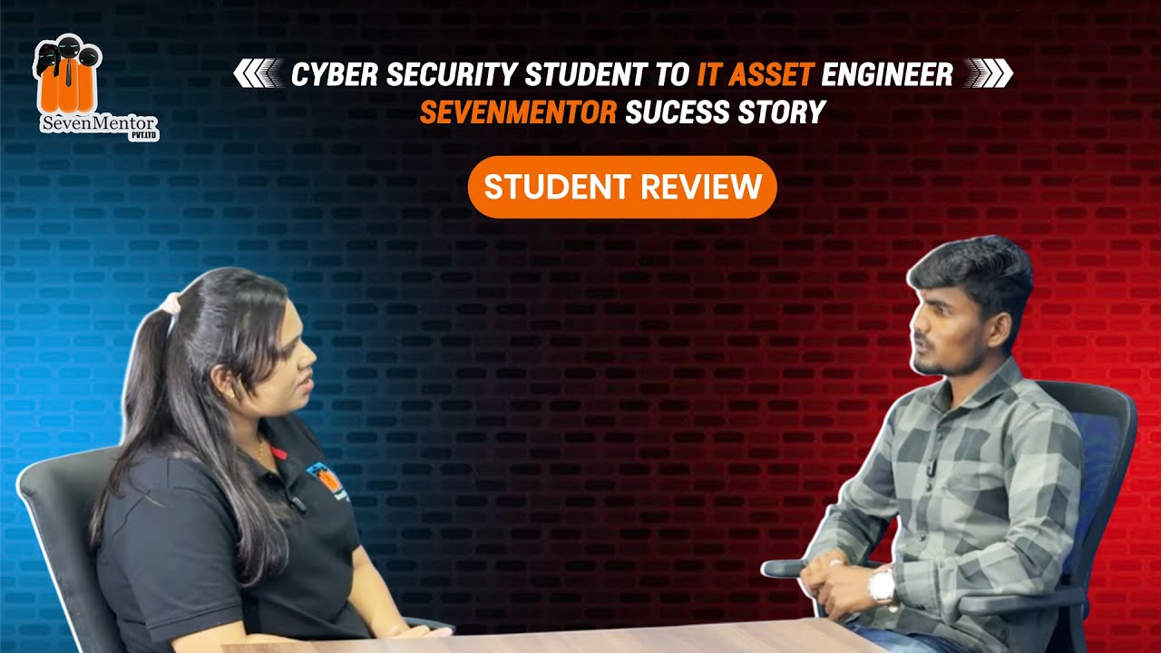 Cyber Security Student to IT Asset Engineer | Podcast | SevenMentor