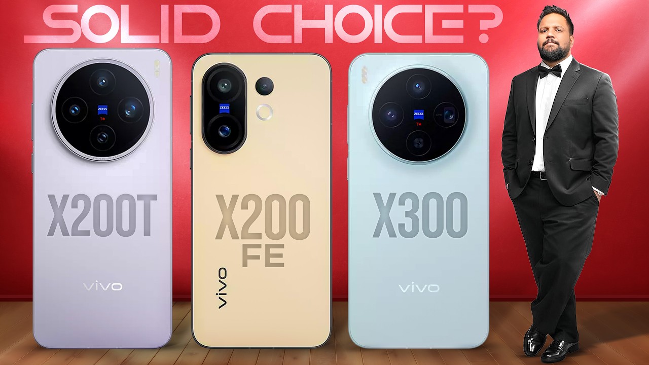 vivo X300 vs X200T vs X200 FE Compared - Which One Should You ACTUALLY Buy?