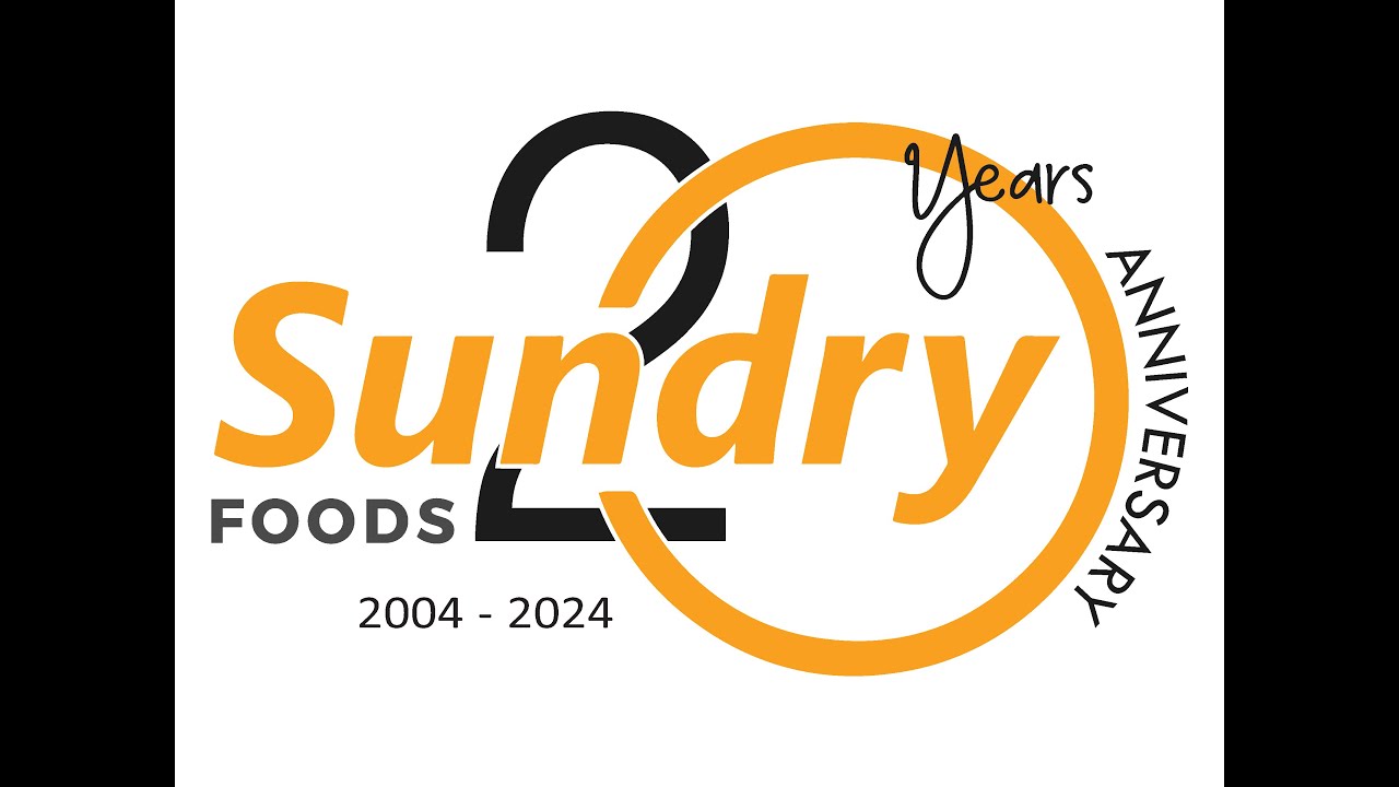 SUNDRY FOODS 2OTH ANNIVERSARY (2004-2024)