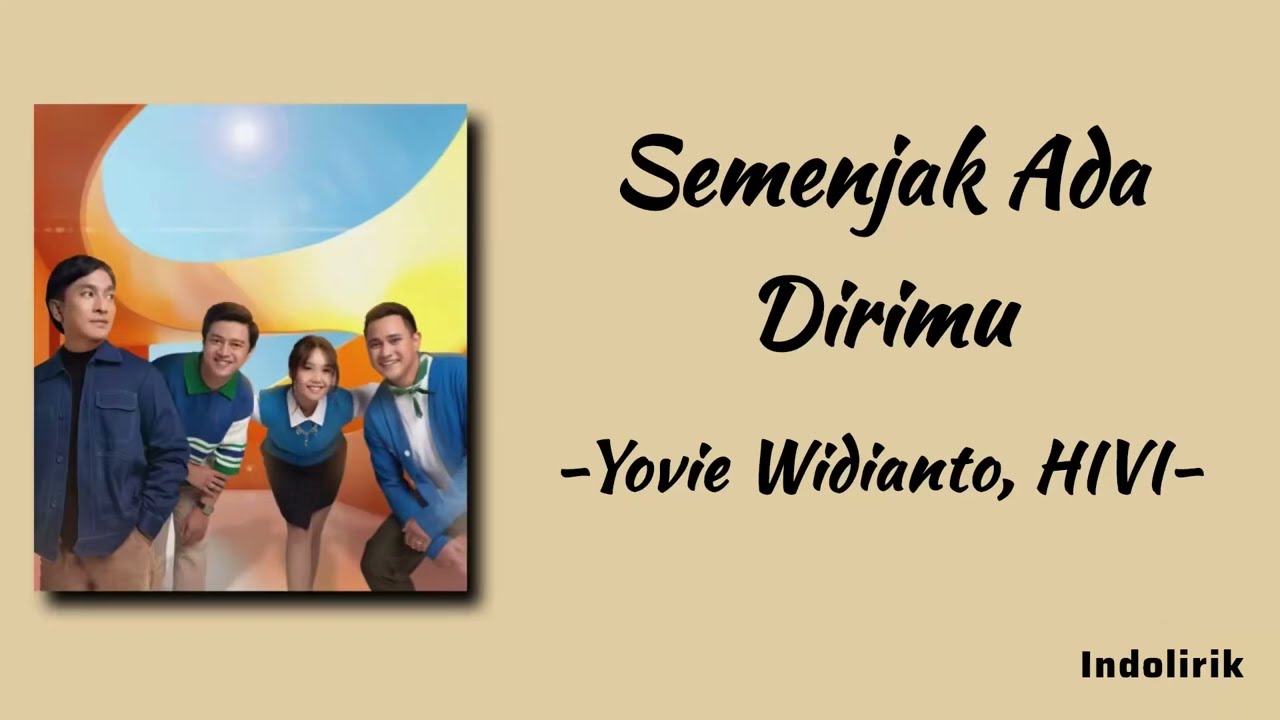 Semenjak Ada Dirimu - Yovie Widianto, HIVI | Lirik Lagu