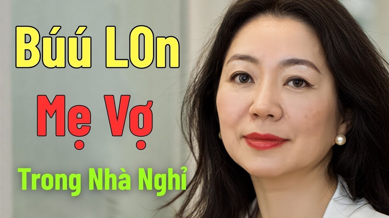 MẸ BẢO LÀM LÀM CÁI ĐÓ NÊN TÔI ĐÀNH NGHE LỜI MẸ VÀ ....| Truyện Đời Thường Việt Nam