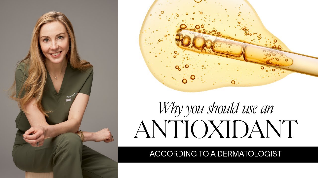 Expert Dermatologist Reveals Why You Should Use an Antioxidant for Healthy Skin