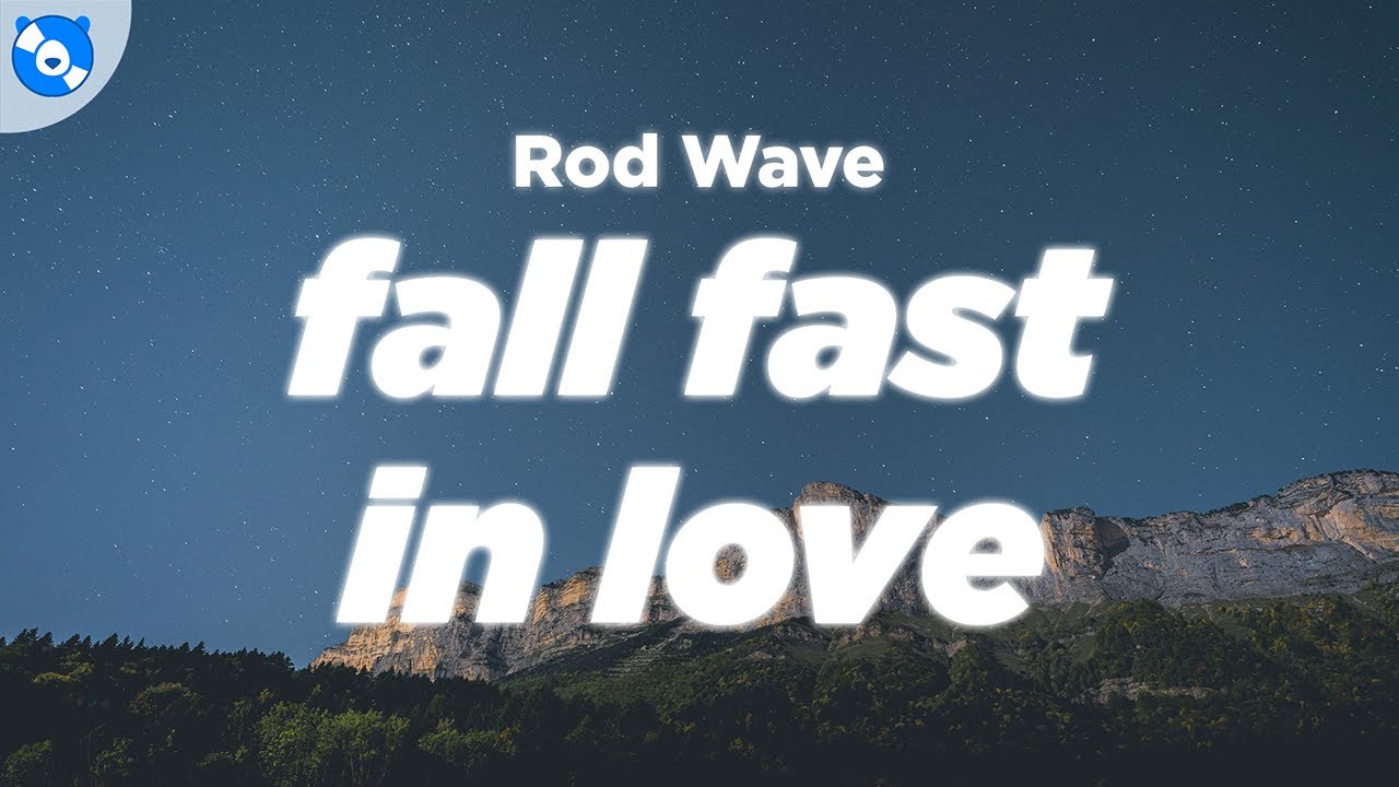 Rod Wave - Fall Fast In Love (Clean - Lyrics)