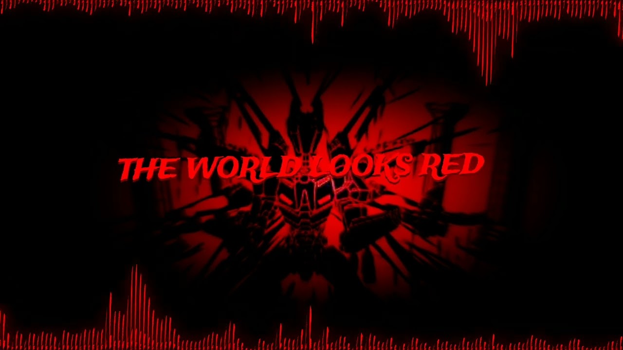 THE WORLD LOOKS RED [REMIX]