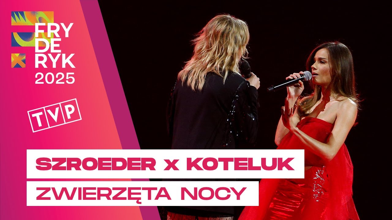 Natalia Szroeder, Mela Koteluk - Zwierzęta nocy || Fryderyk Festiwal 2025 Gala Muzyki Rozrywkowej