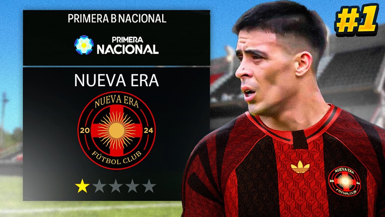 Construyo un Equipo desde la B NACIONAL... | Modo Carrera #1