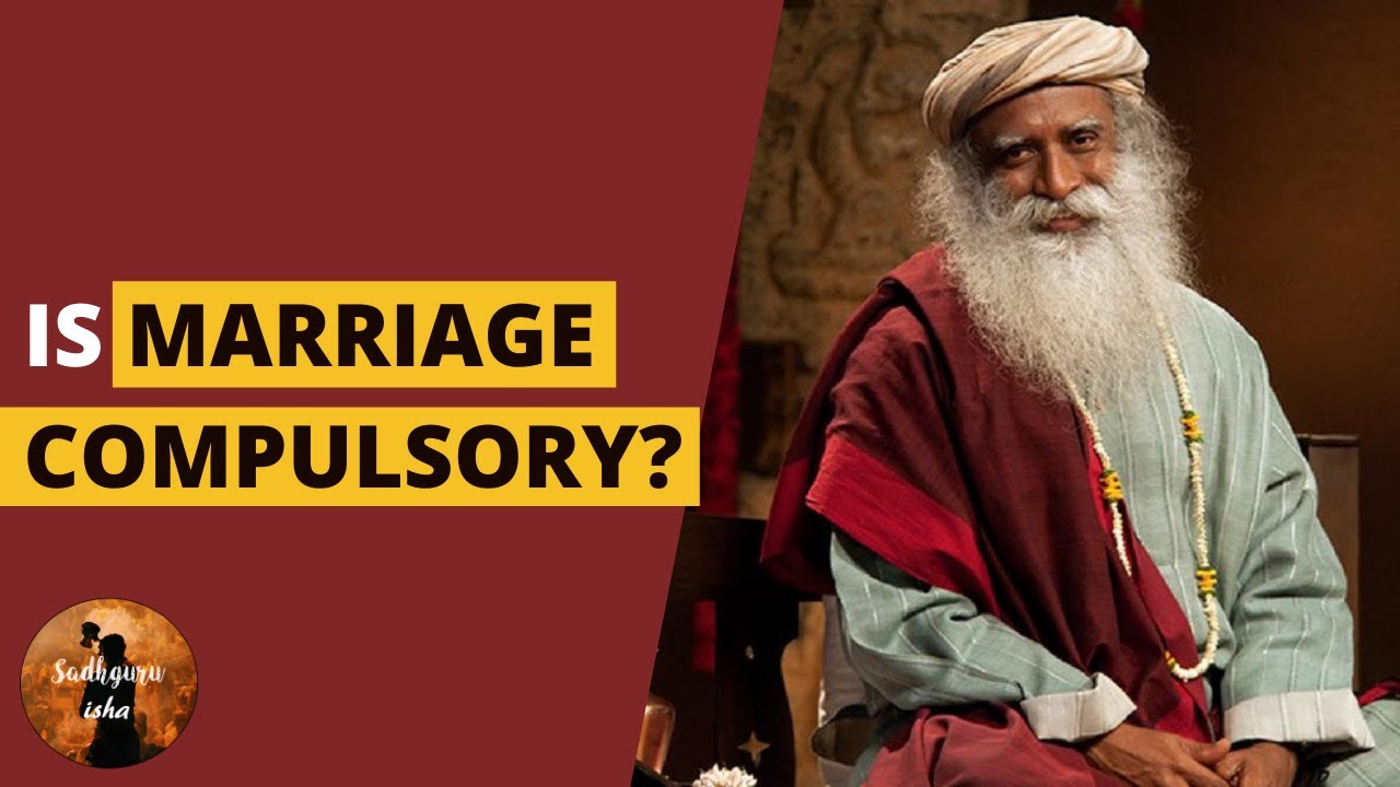 Sadhguru answers - Is Marriage Compulsory?  | Sadhguru Isha